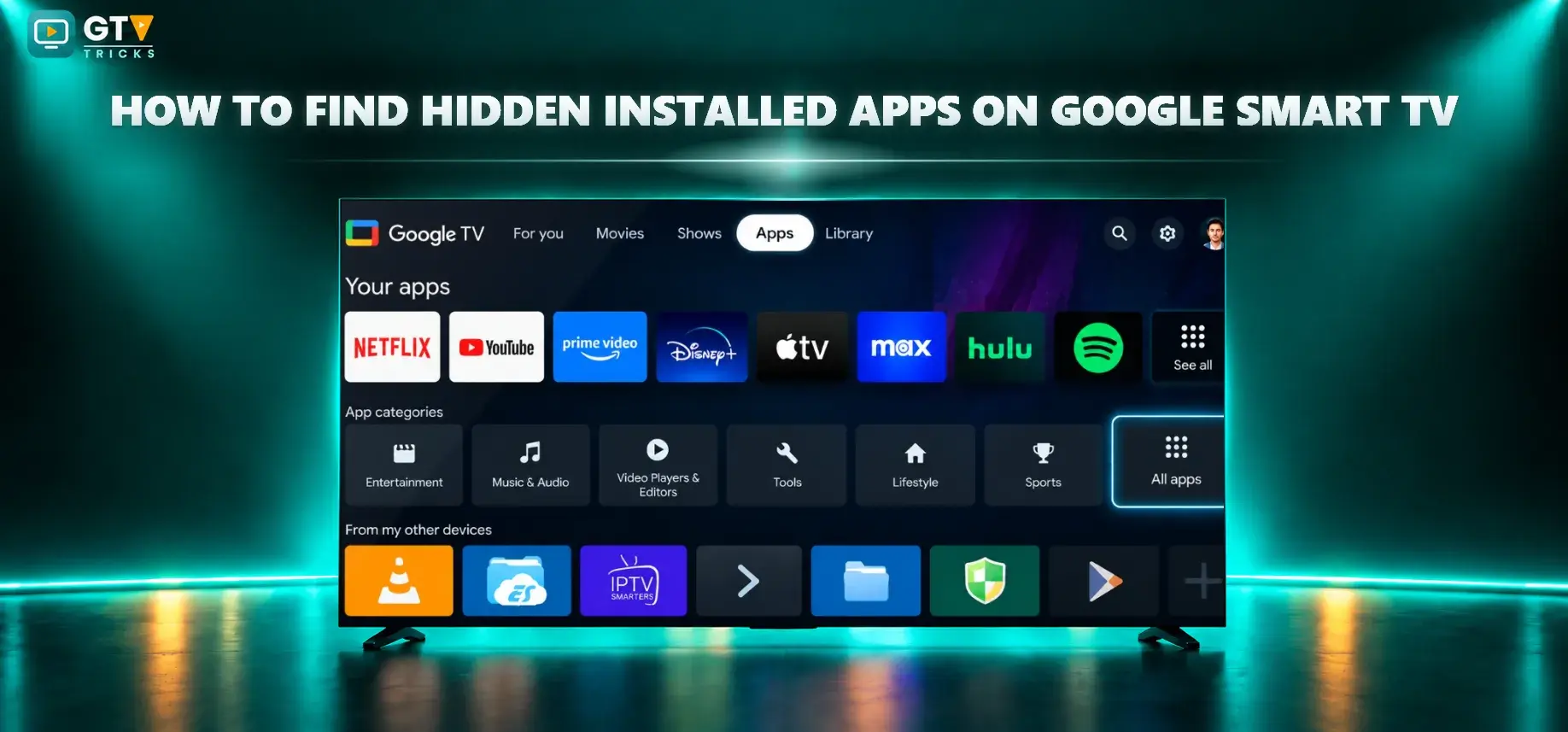 how-to-find-hidden-installed-apps-on-google-smart-tv