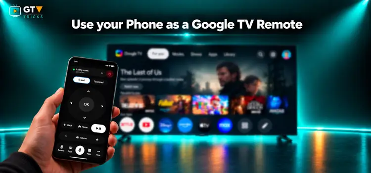 use-your-phone-as-a-google-tv-remote